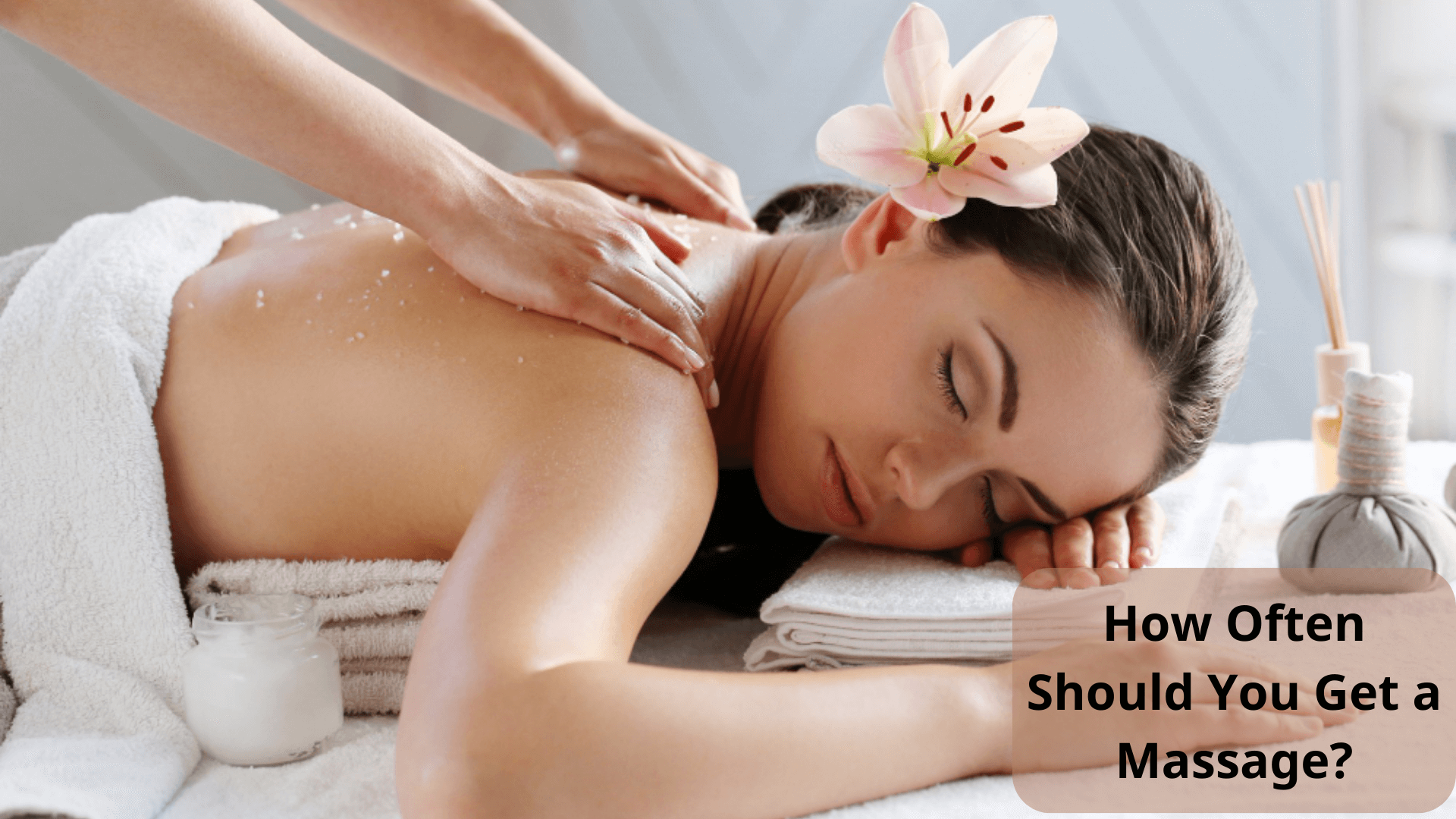 How Often Should You Get a Massage